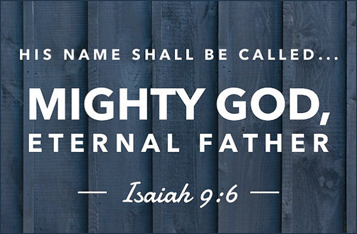 Text on a wooden background reading 'His name shall be called... MIGHTY GOD, ETERNAL FATHER Isaiah 9:6'
