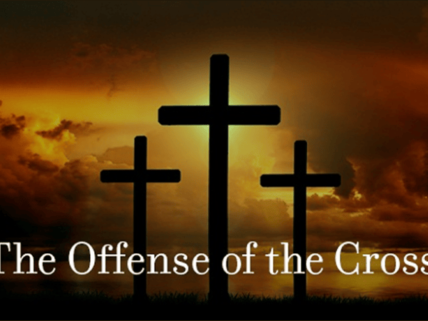 The Cross Of Jesus Christ Is An&nbsp;Offense